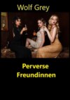 Perverse Freundinnen