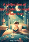 A collection of fairy tales to read before bed