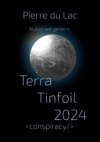 Terra Tinfoil 2024