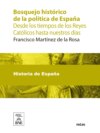 Bosquejo histórico de la política de España desde los tiempos de los Reyes Católicos hasta nuestros días