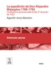 La expedición de Don Alejandro Malaspina, 1789-1795 : (conferencia pronunciada el día 27 de junio de 1923)