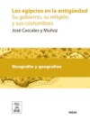 Los egipcios en la antigüedad : su gobierno, su religión y sus costumbres