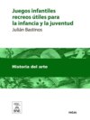 Juegos infantiles : recreos útiles para la infancia y la juventud