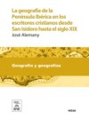 La geografía de la Península Ibérica en los escritores cristianos desde San Isidoro hasta el siglo XIX