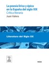 La poesía lírica y épica en la España del siglo XIX : crítica literaria : (1901-1905) : con notas biográficas y críticas