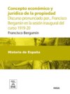 Concepto económico y jurídico de la propiedad : discurso