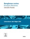 Renglones cortos : (ensayos literarios) or Salvador Rueda Santos