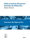 Vida y hechos del pícaro Guzmán de Alfarache : atalaya de la vida humana