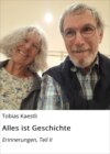 Alles ist Geschichte