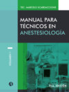 Manual para técnicos en anestesiología Volumen I