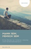 Mann sein, Mensch sein - Männlichkeit