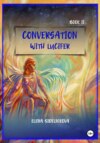 CONVERSATION WITH LUCIFER BOOK II