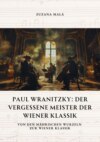 Paul Wranitzky:  Der vergessene Meister der Wiener Klassik