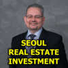 Seoul Real Estate Investment