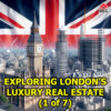  Exploring London's Luxury Real Estate (chapter 1 of 7)