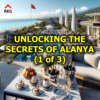 Unlocking the Secrets of Alanya (part 1 of 3)