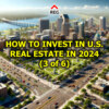 How to Invest in U.S. Real Estate in 2024 (3 of 6)