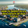 How to Invest in U.S. Real Estate in 2024 (5 of 6)