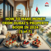 How to Make Money from Dubai’s Property Boom in 2024 (5 of 7)