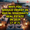 Why You Should Invest in Ras Al Khaimah’s Real Estate in 2024 (7 of 7)