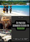 Der praktische Auswanderer-Ratgeber für Madagaskar