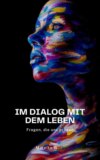 Im Dialog mit dem Leben