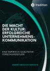 Die Macht der Kultur: Erfolgreiche Unternehmenskommunikation