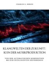 Klangwelten der Zukunft: KI in der Musikproduktion