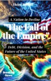 "The Fall of the Empire: Debt, Division, and the Future of the United States"