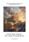 Castel Sant'Angelo:  Die ewige Festung Roms