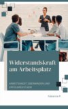 Widerstandskraft am Arbeitsplatz