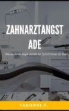 Zahnarztangst Ade