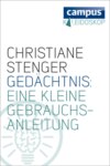 Gedächtnis: Eine kleine Gebrauchsanleitung