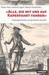 »Alle, die mit uns auf Kaperfahrt fahren«