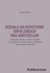 Soziale Hilfesysteme erfolgreich neu aufstellen