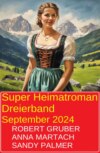 Super Heimatroman Dreierband September 2024