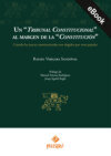 Un "Tribunal Constitucional" al margen de la "Constitución"