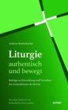 Liturgie – authentisch und bewegt.