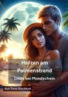 Herzen am Palmenstrand - Liebe bei Mondschein