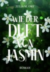 Wie der Duft von Jasmin