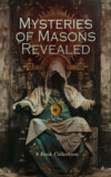 Mysteries of Masons Revealed - 8 Book Collection