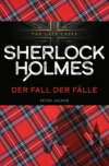 Der Fall der Fälle. Sherlock Holmes - The Late Cases