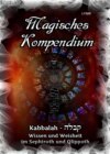 Magisches Kompendium - Kabbalah - Wissen und Weisheit im Sephiroth und Qlippoth