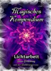 Magisches Kompendium - Lichtarbeit