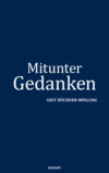 Mitunter Gedanken