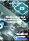 "Censorship and Surveillance in the Digital Age"