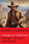 Grainger in Tombstone: Grainger - de harde westernserie