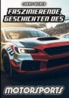 Faszinierende Geschichten des Motorsports