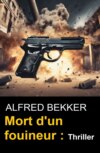 Mort d'un fouineur : Thriller