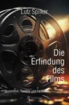 Die Erfindung des Films